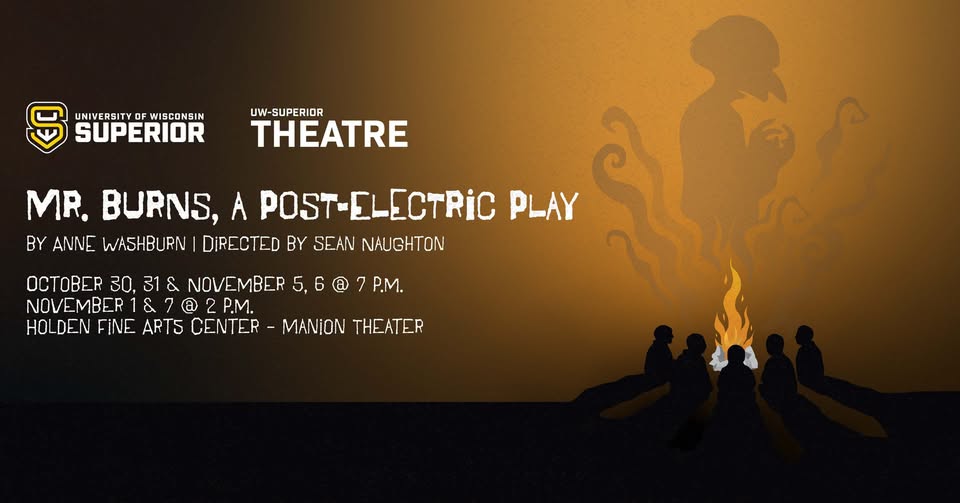 Event poster for “Mr. Burns, a Post-Electric Play” at the UW-Superior Theatre, listing show dates in October and November at the Holden Fine Arts Center.