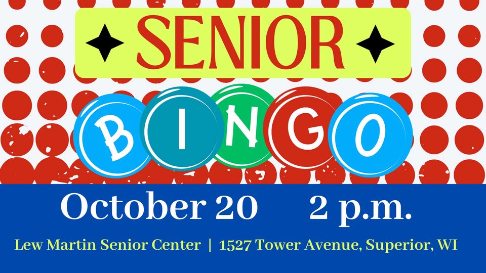 Event flyer for Senior Bingo on October 20 at 2 p.m. at the Lew Martin Senior Center, 1527 Tower Avenue, Superior, WI.
