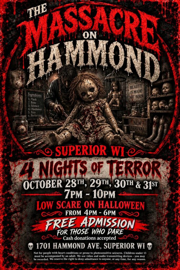 Horror-themed event poster for “The Massacre on Hammond” in Superior, WI, featuring a creepy doll in a workshop, listing event dates from October 28th to 31st and free admission details.