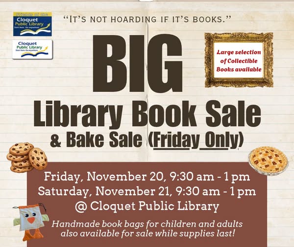 Poster for the Cloquet Public Library book and bake sale on November 20 and 21, featuring the quote “It’s not hoarding if it’s books” and noting a selection of collectible books and handmade book bags available for purchase.