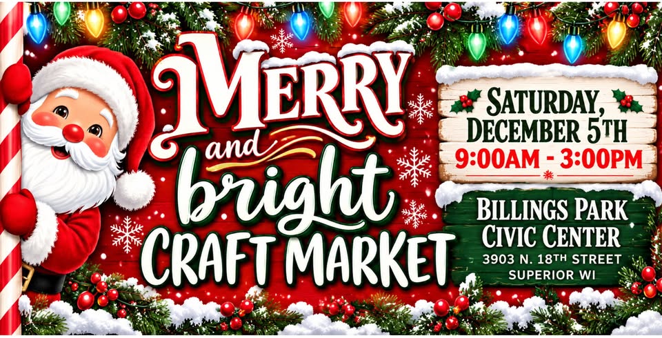 Event banner for the Merry and Bright Craft Market on Saturday, December 5th, from 9:00 AM to 3:00 PM at the Billings Park Civic Center in Superior, WI, featuring an illustration of Santa Claus.