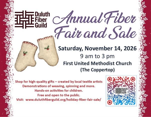 Poster for the Duluth Fiber Guild Annual Fiber Fair and Sale on Saturday, November 14, 2026, at First United Methodist Church, including event details, a QR code, and a website for more information.