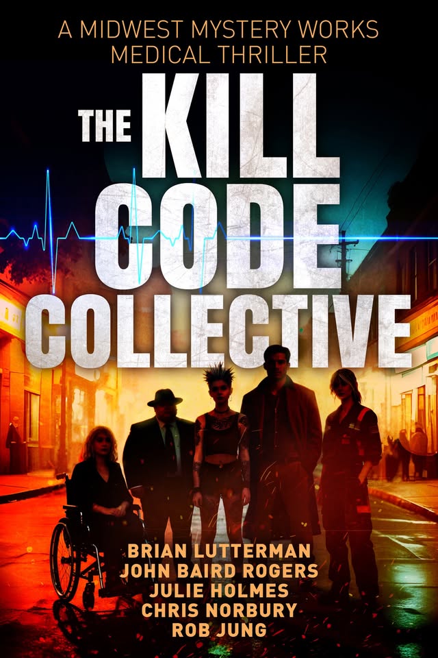 Book cover for the medical thriller The Kill Code Collective, featuring silhouettes of five characters standing on a city street at night with an EKG line glowing in the background.